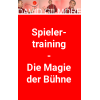 spielertraining_magie_der_buhne_1040959954