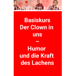 basiskurs_der_clown_in_uns_-_humor_und_die_kraft_des_lachens
