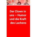 Der Clown in uns - Humor und die Kraft des Lachens Aschaffenburg 3. - 5. März 2023